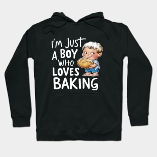 I'm just a boy who loves baking Hoodie